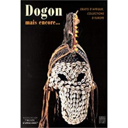 Dogon mais encore… - Objets d'Afrique, collections d'europe