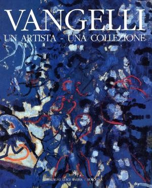 VANGELLI Un artista - una collezione