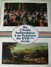 De l'école hollandaise à la peinture du XVIIème siècle