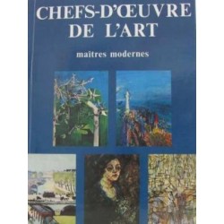 Chefs-d'œuvres de l'art - maîtres modernes