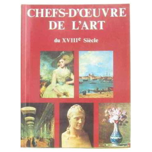 Chefs-d'œuvres de l'art - du XVIIIe Siècle